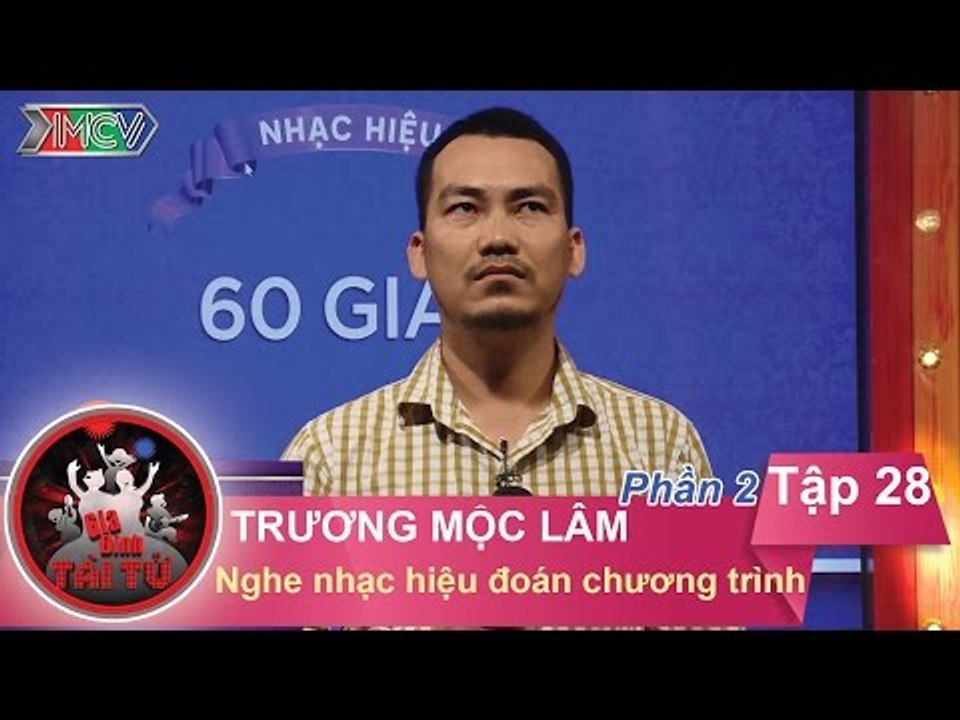 Nghe nhạc hiệu đoán chương trình - GĐ anh Trương Mộc Lâm | GĐTT - Tập 28 | 27/03/2016