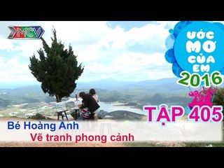 Lan Trinh cùng bé du ngoạn Đà Lạt vẽ tranh - bé Hoàng Anh | ƯỚC MƠ CỦA EM | Tập 405 | 10/03/2016