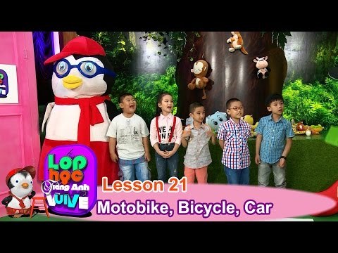 LỚP HỌC TIẾNG ANH VUI VẺ | Tập 21 | Xe máy, Xe đạp và Xe hơi