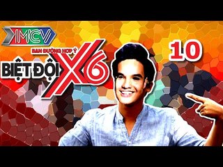 Biệt Đội X6 - Tập 10 | Sĩ Thanh cùng "người yêu tin đồn" Lý Bình tham gia hành trình.