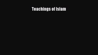 Download Teachings of Islam PDF Free