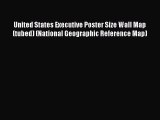 Read United States Executive Poster Size Wall Map (tubed) (National Geographic Reference Map)