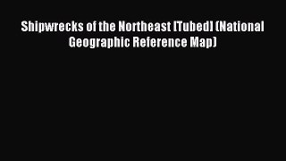 Read Shipwrecks of the Northeast [Tubed] (National Geographic Reference Map) ebook textbooks