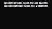 Read Connecticut/Rhode Island Atlas and Gazetteer (Connecticut Rhode Island Atlas & Gazetteer)