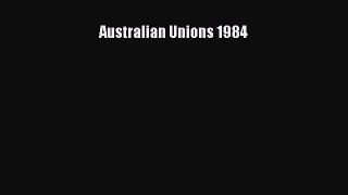 [PDF] Australian Unions 1984 [Download] Online