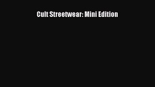 Download Cult Streetwear: Mini Edition Ebook Online