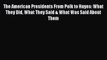 [PDF] The American Presidents From Polk to Hayes: What They Did What They Said & What Was Said