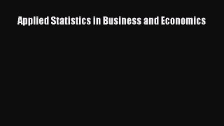 Download Applied Statistics in Business and Economics PDF Online
