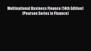 Download Multinational Business Finance (14th Edition) (Pearson Series in Finance) Ebook Online