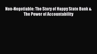 Read Non-Negotiable: The Story of Happy State Bank & The Power of Accountability PDF Online