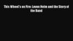 [Online PDF] This Wheel's on Fire: Levon Helm and the Story of the Band  Full EBook