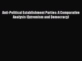 [PDF] Anti-Political Establishment Parties: A Comparative Analysis (Extremism and Democracy)