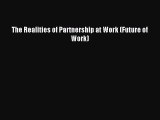 [PDF] The Realities of Partnership at Work (Future of Work) [Download] Full Ebook