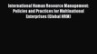 [Online PDF] International Human Resource Management: Policies and Practices for Multinational