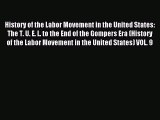 [PDF] History of the Labor Movement in the United States: The T. U. E. L. to the End of the