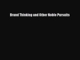 [PDF] Brand Thinking and Other Noble Pursuits Free Books