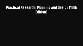 Read Practical Research: Planning and Design (10th Edition) PDF Online