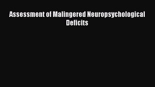 Read Assessment of Malingered Neuropsychological Deficits Ebook Free