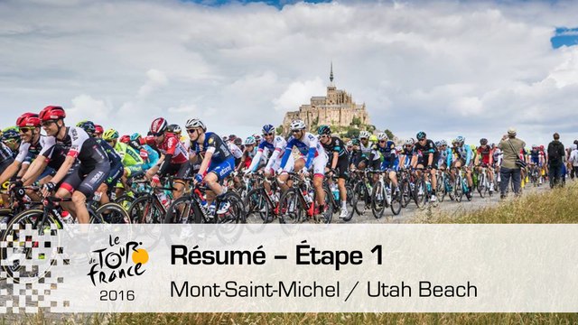 Résumé - Étape 1 (Mont-Saint-Michel Utah Beach Sainte-Marie-du-Mont) - Tour de France 2016