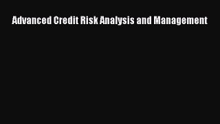 Download Advanced Credit Risk Analysis and Management PDF Online