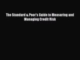 Download The Standard & Poor's Guide to Measuring and Managing Credit Risk PDF Free