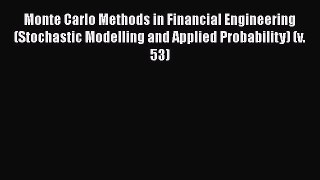 Read Monte Carlo Methods in Financial Engineering (Stochastic Modelling and Applied Probability)