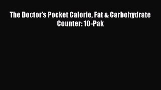 Read The Doctor's Pocket Calorie Fat & Carbohydrate Counter: 10-Pak Ebook Online