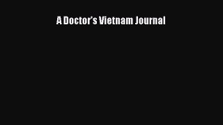 Read A Doctor's Vietnam Journal Ebook Free