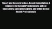 Read Theory and Cases in School-Based Consultation: A Resource for School Psychologists School