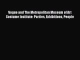 Read Books Vogue and The Metropolitan Museum of Art Costume Institute: Parties Exhibitions