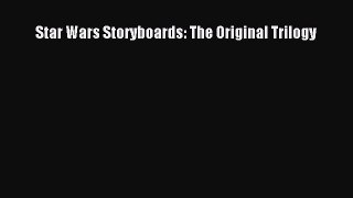 Read Books Star Wars Storyboards: The Original Trilogy PDF Online