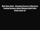 Read Mail Order Bride - Westward Secrets: A Historical Cowboy Romance Novel (Montana Mail Order