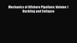 [PDF] Mechanics of Offshore Pipelines: Volume 1 Buckling and Collapse Read Online