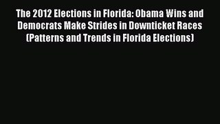 [PDF] The 2012 Elections in Florida: Obama Wins and Democrats Make Strides in Downticket Races