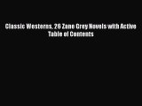 Download Classic Westerns 26 Zane Grey Novels with Active Table of Contents PDF Online