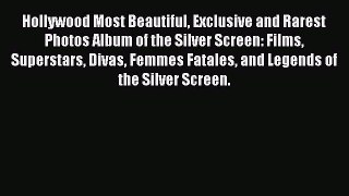 PDF Hollywood Most Beautiful Exclusive and Rarest Photos Album of the Silver Screen: Films