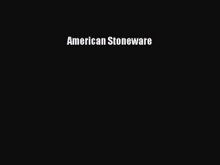 Read Books American Stoneware E-Book Free