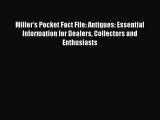 Read Books Miller's Pocket Fact File: Antiques: Essential Information for Dealers Collectors