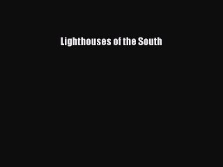 Read Books Lighthouses of the South E-Book Free