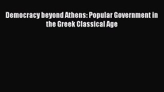 [PDF] Democracy beyond Athens: Popular Government in the Greek Classical Age [Download] Online