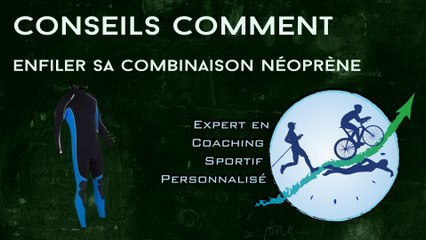 Comment enfiler sa combinaison néoprène