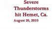 Hemet-San Jacinto Thunderstorms & Flooding! Aug. 26, 2010