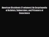 [PDF] American Dissidents [2 volumes]: An Encyclopedia of Activists Subversives and Prisoners