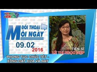 Phong tục Chúc Tết, Xông đất - TS. Lê Thị Ngọc Điệp | ĐTMN 090216