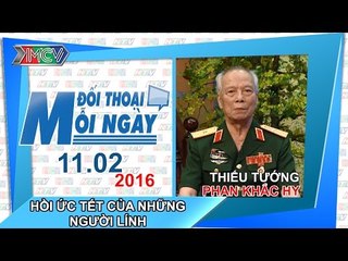 Hồi ức Tết của những người lính - /1/ Phan Khắc Hy | ĐTMN 110216