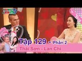 Nỗi lòng của anh chồng hay khiến vợ nghi ngoại tình | Thái Sơn - Lan Chi | VCS 129