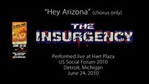 The Insurgency - Hey Arizona (chorus only) - June 24, US Social Forum 2010