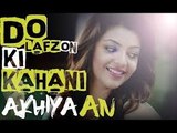Ankhiyaan--Full-Video-Song--Do-Lafzon-Ki-Kahani--Randeep-Hooda-Kajal-Aggarwal--Kanika-Kapoor-