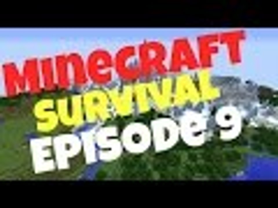 Minecraft Survival Episode 9