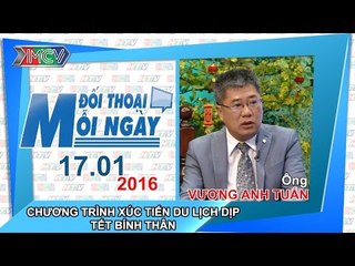 Xúc tiến du lịch dịp Tết Bính Thân - Vương Anh Tuấn | ĐTMN 170116